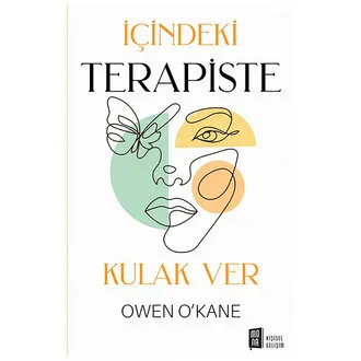 İçindeki Terapiste Kulak Ver