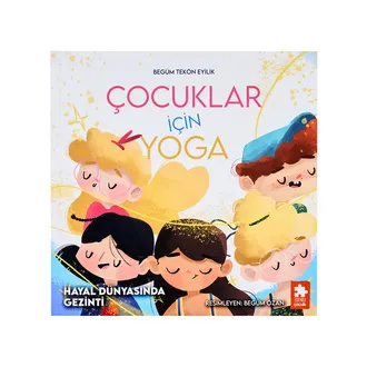 Çocuklar İçin Yoga - Hayal Dünyasında Gezinci